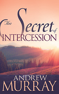The Secret Of Intercession PB -  Andrew Murray